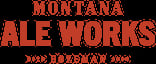Montana Ale Works